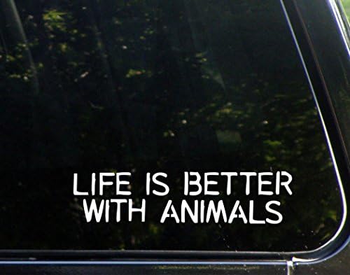 Hayvanlarla Hayat Daha İyidir - 9 x 2 - Pencereler, Arabalar, Kamyonlar, Dizüstü Bilgisayarlar vb.İçin Vinil Kalıp Kesim Çıkartma/Tampon