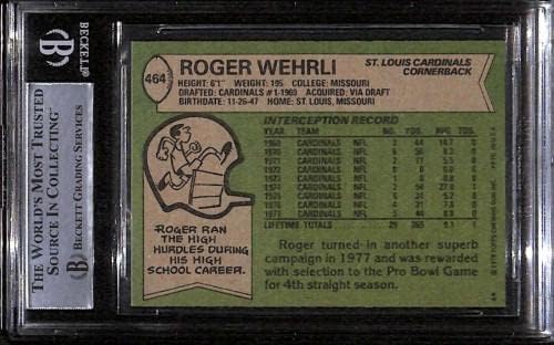 464 Roger Wehrli - 1978 Topps Futbol Kartları (Yıldız) Dereceli BGS Otomatik NFL İmzalı Futbol Kartları